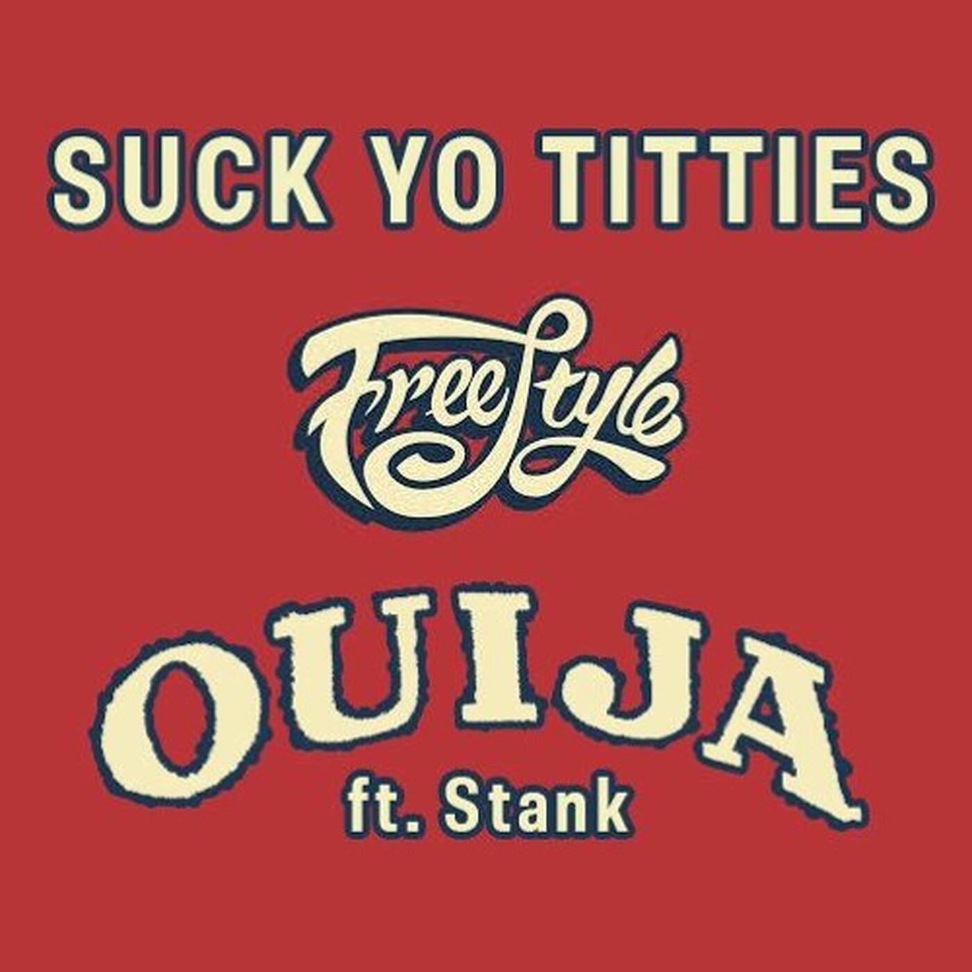 Suck Yo Titties (Freestyle)
