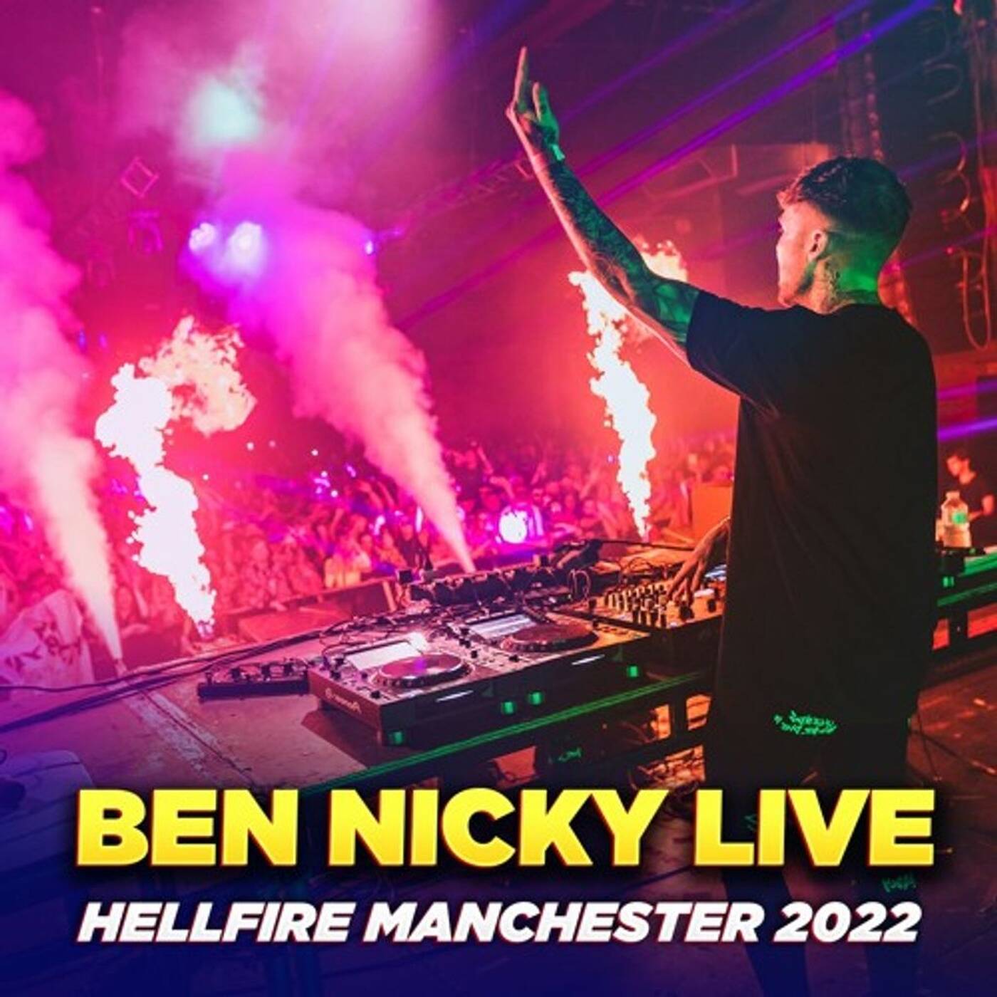Ben Nicky - Live @ Hellfire, Victoria Warehouse Manchester - 05.02.2022 episode artwork
