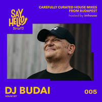 Say Hello! Selects 005 – DJ Budai by NoVoice