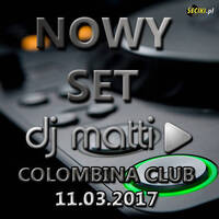 DJ MATTI live mix @ Colombina Club - 11.03.17 by DJ MATTI