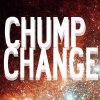 CHUMP CHANGE - GET THAT [RELEASED PHILTHTRAX] by CHUMP CHANGE