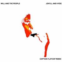 Will And The People - Jekyll &amp; Hyde (Captain Flatcap Remix) by Captain Flatcap