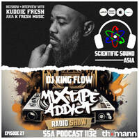 Scientific Sound Asia Podcast 1132 is Mixtape Addict 27 by DJ King Flow with Kuddie Fresh. by Scientific Sound Asia Radio