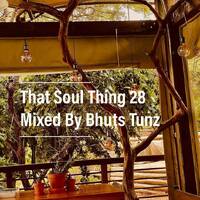 That Soul Thing 28 Mixed Bhuts Tunz by BhutsTunz