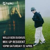 Triple J Mix Up - Willo b2b Duskus (22.04.2023) by djsets4u