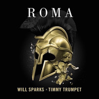 Will Sparks &amp; Timmy Trumpet - ROMA (Original Mix)[BUY = FREE DOWNLOAD] by EDM Music World