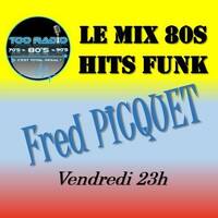 11/10/2024 - Le MIX 80s #24 HITS &amp; FUNK de Fred PICQUET sur TOO RADIO by TOO RADIO