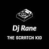 Dj rane the scratch kid
