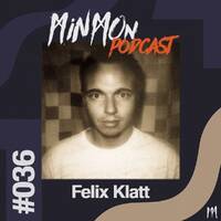 MinMon Podcast #36 by Felix Klatt by MinMon Kollektiv
