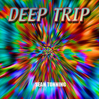 DEEP TRIP by Sean Tonning