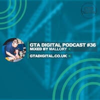 GTA Digital Podcast #36, mixed by Mallory by GTA Digital - Real Techno