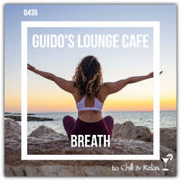 Guido's Lounge Cafe Broadcast #435 Breath - Guido (Tue 30 Jun 2020) by Urban Movement Radio
