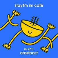 stayfm im café - orestoast - 27.11.24 by stayfm