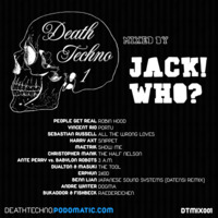 DTMIX001 - Jack!  Who? [Sunderland, ENGLAND] (320) by Death Techno