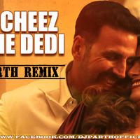 Dil Cheez Tujhe Dedi - DJ Parth Remix (DEMO) by DJ PARTH
