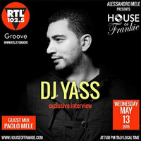 HOUSE OF FRANKIE GUEST DJ YASS + GUEST MIX PAOLO MELE by HOUSE OF FRANKIE