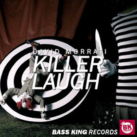 David Morrati - Killer Laugh (Orginal Mix) by David Morrati