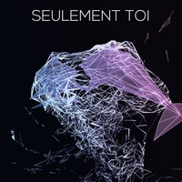 Seulement Toi by Jam2go