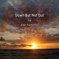 Down But Not Out by Alan Hamilton