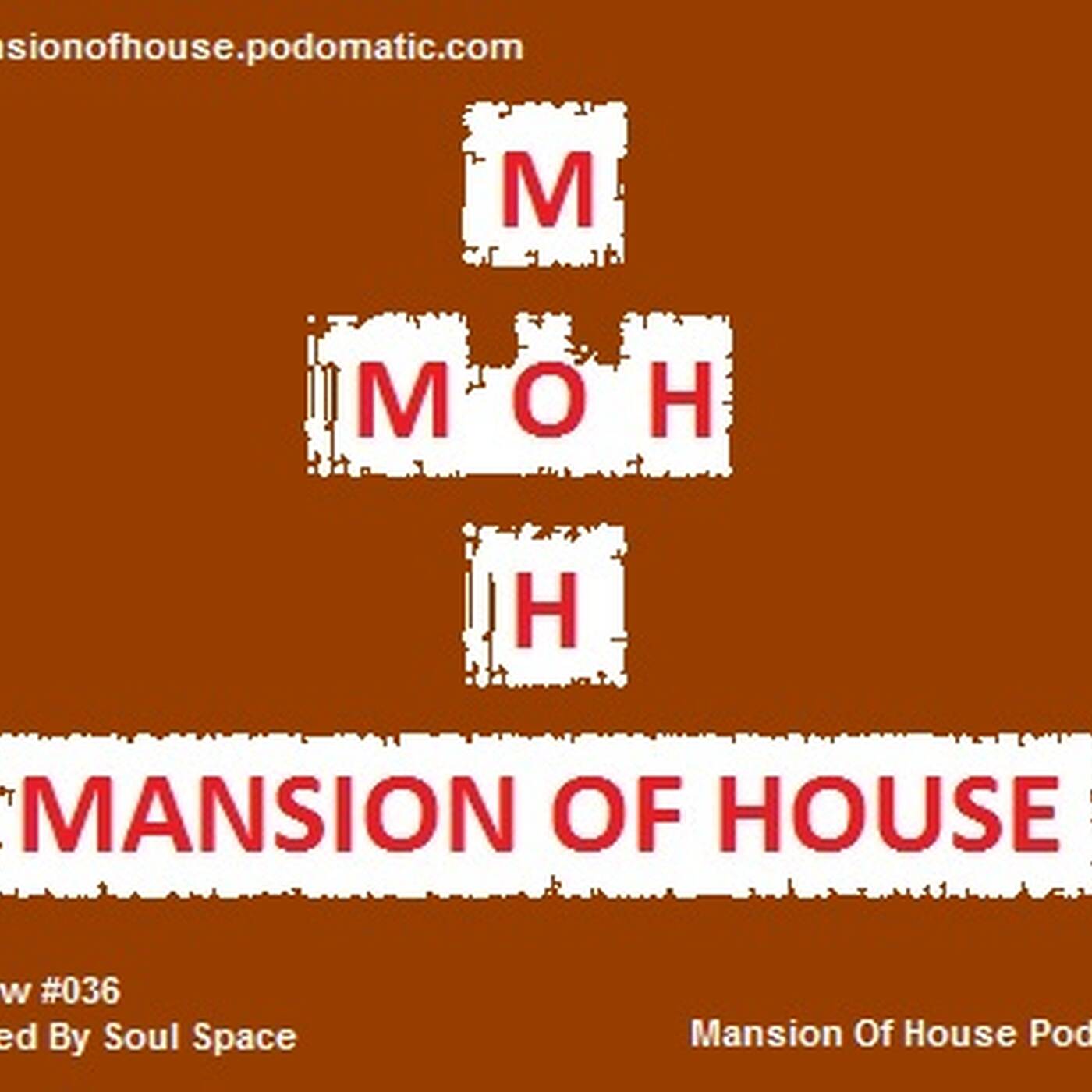 Rubs Presents Mansion Of House Guest Mix Show #036 Mixed By Soul SPace episode artwork