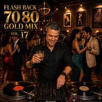 FLASH BACK 70 80 GOLD MIX VOL 17 by Carlos Henrique Rodrigues