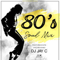 DJ JAY C - LIVE 80's SOUL MIX (Spin Star Sounds) by Dj Jay C (Spin Star Sounds)