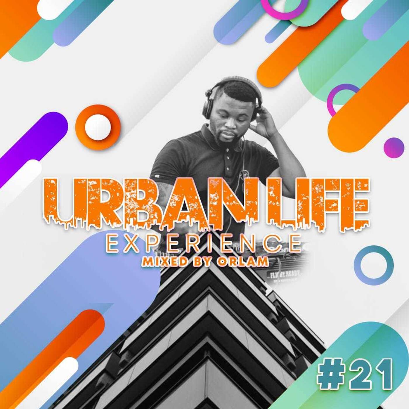 Urban_Life_Experience_Mix 21_by_Orlam episode artwork