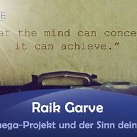 Das A-Omega-Projekt und der Sinn deines Lebens - Raik Garve by NuoFlix