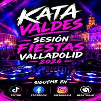 FIESTAS VALLADOLID SEPTIEMBRE MIX KATA VALDES 2026 by Kata Valdes
