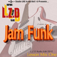 L.Z.D (Looping Zoolouf Deejay) - Jam Funk (L.Z.D Radio Edit) by LZD Looping Zoolouf Deejay