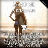 2AndMe - Summer Sun (Kirill Bukka &amp; KlangKunst RemixContest) by KIRILL BUKKA (MFK)