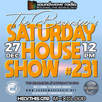Soundwave Radio Saturday House Show #231 - 27th December 2025 by The BearMixer