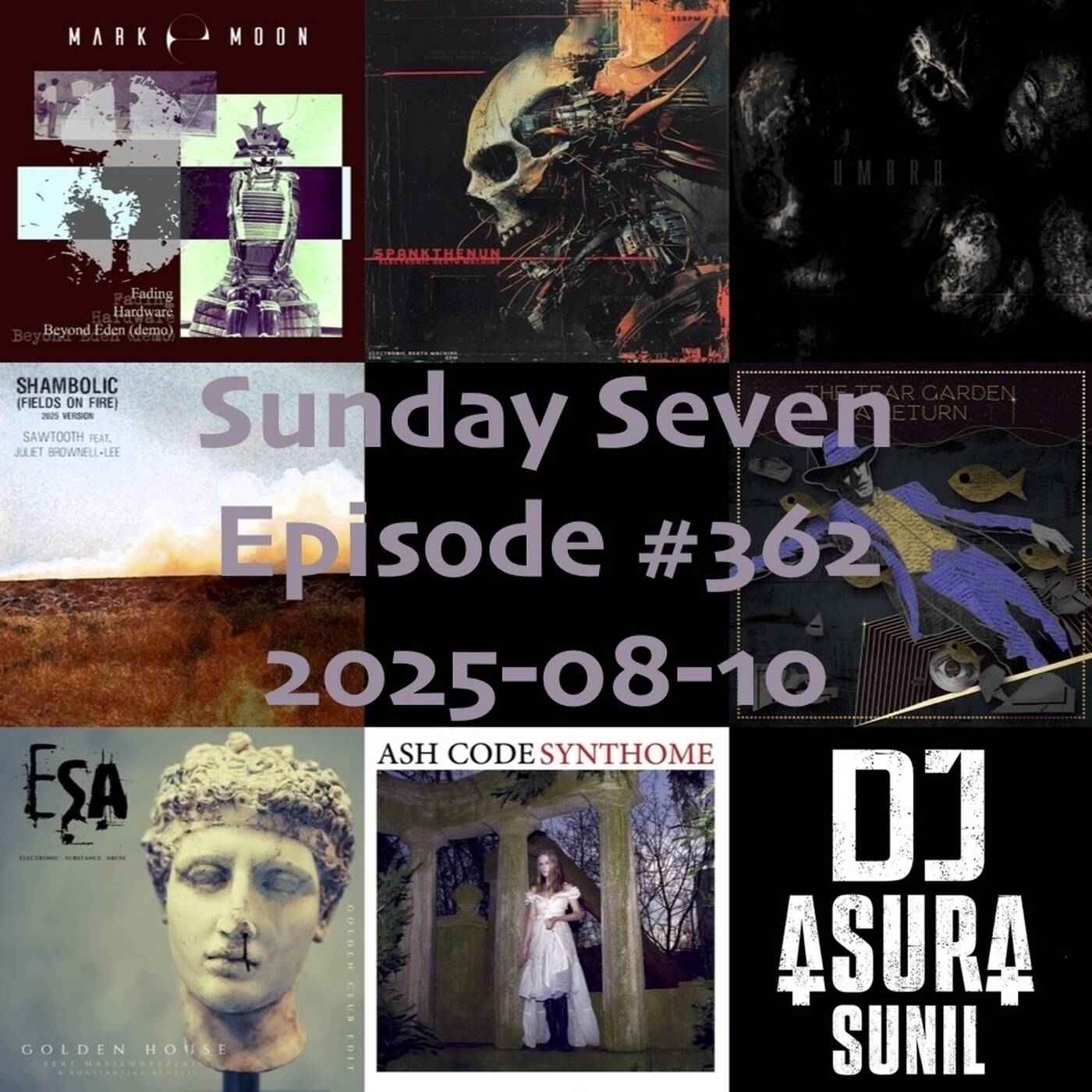 DJ AsuraSunil's Sunday Seven Mixshow #362 - 20250810 episode artwork