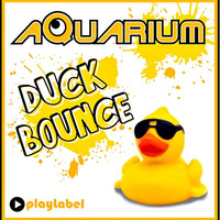 Dj Aquarium - Duck Bounce by DIGITAL JACK