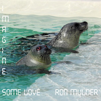 Imagine some love by Ron Mulder
