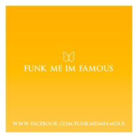 Funk Me I'm Famous Live Mix by DJ Ian Perry by Ian Perry