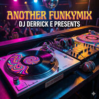 Another FunkyMix (December 2025) by DJ Derrick E.