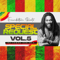 FOUNDATION ROOTS SPECIAL REQUEST VOL 5 - LANCE THE MAN by DJ LANCE THE MAN