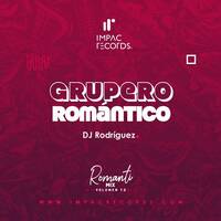 Grupero Romántico Mix DJ Rodríguez IR by Impac Records