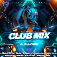 CLUB MIX - (J.PALENCIA) by BEATMASTER (AKA J.PALENCIA)