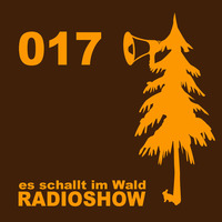 ESIW017 Radioshow Mixed by Cajuu by Es schallt im Wald