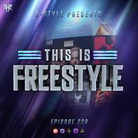 A-Style presents This Is Freestyle EP228 @ REALHARDSTYLE.NL 27.04.2022 by A-Style - Harder Styles DJ