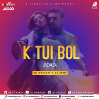 Ke Tui Bol (Remix) - DJ Dorakey &amp; DJ Adio by All Indian DJs Drive