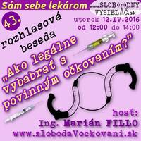 Sám sebe lekárom 43 - 2016-04-12 “Ako legálne vybabrať s povinným očkovaním?” by Slobodný Vysielač
