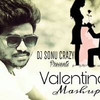 Valentine's Mashup Rework by DJ Sonu Crazy