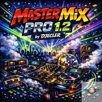 MasterMix Pro - MasterMix Pro 1.2 'Continuous mix' by Djecler by InfoTech R@dio by Djecler