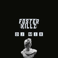 Foster Killz DJ Mix #45 (28-06-2021) by Foster Killz