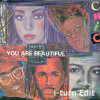 Chic - You Are Beautiful (i-turn Edit) by Timothy Wildschut