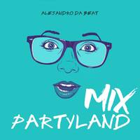 Alejandro Da Beat - Partyland (EP) (Mix) | 2016 by Alex Da Beat