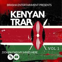 DJ BRASHA KENYAN TRAPVOL 1 by DJ Brasha